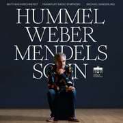 Cover von Matthias Kirschnereit - Hummel/Weber/Mendelssohn