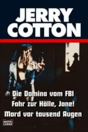 Cover von Die Domina vom FBI/Fahr zur Hölle, Jane!/Mord vor tausend Augen