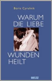 Cover von Warum die Liebe Wunden heilt