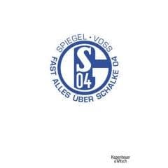 Cover von Fast alles über Schalke 04