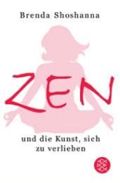 Cover von Zen und die Kunst, sich zu verlieben