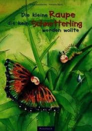 Cover von Die kleine Raupe, die kein Schmetterling werden wollte