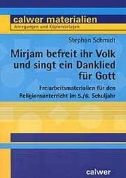 Cover von Mirjam befreit ihr Volk und singt ein Danklied für Gott