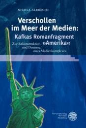Cover von Verschollen im Meer der Medien: Kafkas Romanfragment 'Amerika'