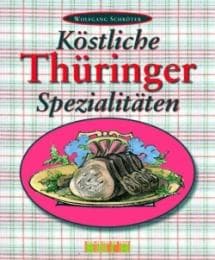 Cover von Köstliche Thüringer Spezialitäten