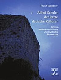 Cover von Alfred Schuler, der letzte deutsche Katharer