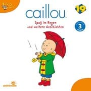 Cover von Caillou - Folgen 209-214: Spaß im Regen