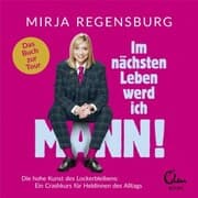 Cover von Im nächsten Leben werd ich Mann!