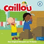 Cover von Folge 2: Caillous Entdecker-Abenteuer und weitere Geschichten (Das Original-Hörspiel zur Serie)