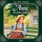 Cover von Anne auf Green Gables, Folge 1: Die Ankunft