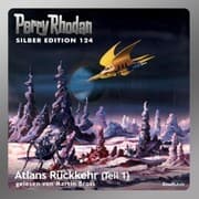 Cover von Perry Rhodan Silber Edition 124: Atlans Rückkehr (Teil 1)