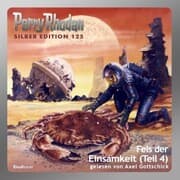 Cover von Perry Rhodan Silber Edition 125: Fels der Einsamkeit (Teil 4)