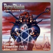 Cover von Perry Rhodan Silber Edition 125: Fels der Einsamkeit (Teil 3)