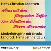 Cover von Tobias mit dem fliegenden Koffer/Der Schatten des Herrn Alexander