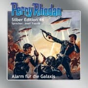 Cover von Perry Rhodan Silber Edition 44: Alarm für die Galaxis