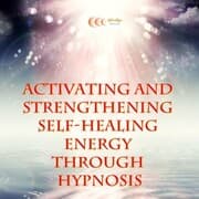 Cover von Activating and strengthening self-healing energy through hypnosis