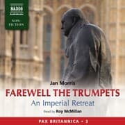 Cover von Farewell the Trumpets: An Imperial Retreat (Pax Britannica, Book 3) (Abridged)