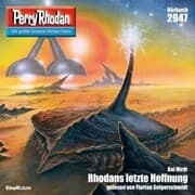 Cover von Perry Rhodan 2947: Rhodans letzte Hoffnung