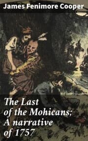 Cover von The Last of the Mohicans; A narrative of 1757
