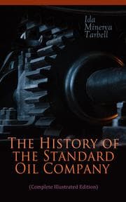 Cover von The History of the Standard Oil Company (Complete Illustrated Edition)