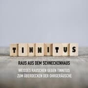 Cover von Tinnitus - Raus aus dem Schneckenhaus