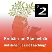 Cover von Erdbär und Stachelbär: Aufstehen, es ist Fasching!