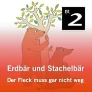 Cover von Erdbär und Stachelbär: Der Fleck muss gar nicht weg