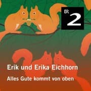 Cover von Erik und Erika Eichhorn: Alles Gute kommt von oben