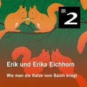 Cover von Erik und Erika Eichhorn: Wie man die Katze vom Baum kriegt