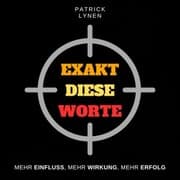 Cover von Exakt diese Worte (Stimme, Sprache, Ausdruck, Charisma, Überzeugen im Verkauf)