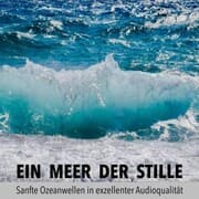 Cover von Sanfte Ozeanwellen, Beruhigendes Meeresrauschen, Brandung, Wellen am Strand, Meereswellen