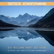 Cover von Tibetische Atementspannung - Einfache und sofort wirksame Atemübungen
