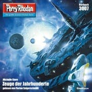 Cover von Perry Rhodan 3007: Zeuge der Jahrhunderte