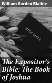 Cover von The Expositor's Bible: The Book of Joshua