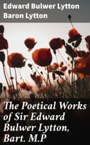 Cover von The Poetical Works of Sir Edward Bulwer Lytton, Bart. M.P