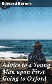 Cover von Advice to a Young Man upon First Going to Oxford