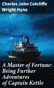 Cover von A Master of Fortune: Being Further Adventures of Captain Kettle