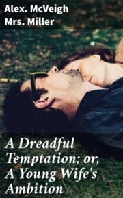 Cover von A Dreadful Temptation; or, A Young Wife's Ambition