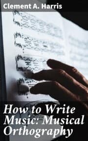Cover von How to Write Music: Musical Orthography