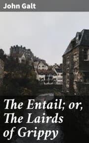 Cover von The Entail; or, The Lairds of Grippy