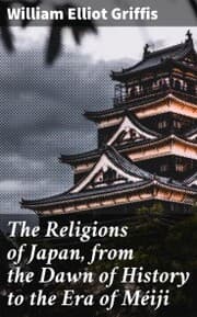Cover von The Religions of Japan, from the Dawn of History to the Era of Méiji