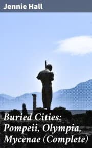 Cover von Buried Cities: Pompeii, Olympia, Mycenae (Complete)
