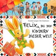 Cover von Felix bei den Kindern dieser Welt