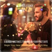 Cover von 5 Deadly Mistakes to Avoid on Your First Date