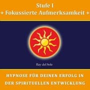 Cover von Stufe I Fokussierte Aufmerksamkeit