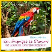 Cover von Em Papagei si Troum