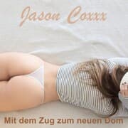 Cover von Mit dem Zug zum neuen Dom