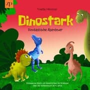 Cover von Dinostark - Dinotastische Abenteuer