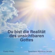 Cover von Du bist die Realität des unsichtbaren Gottes