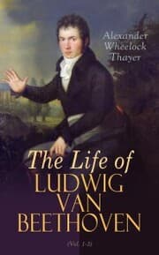Cover von The Life of Ludwig van Beethoven (Vol. 1-3)